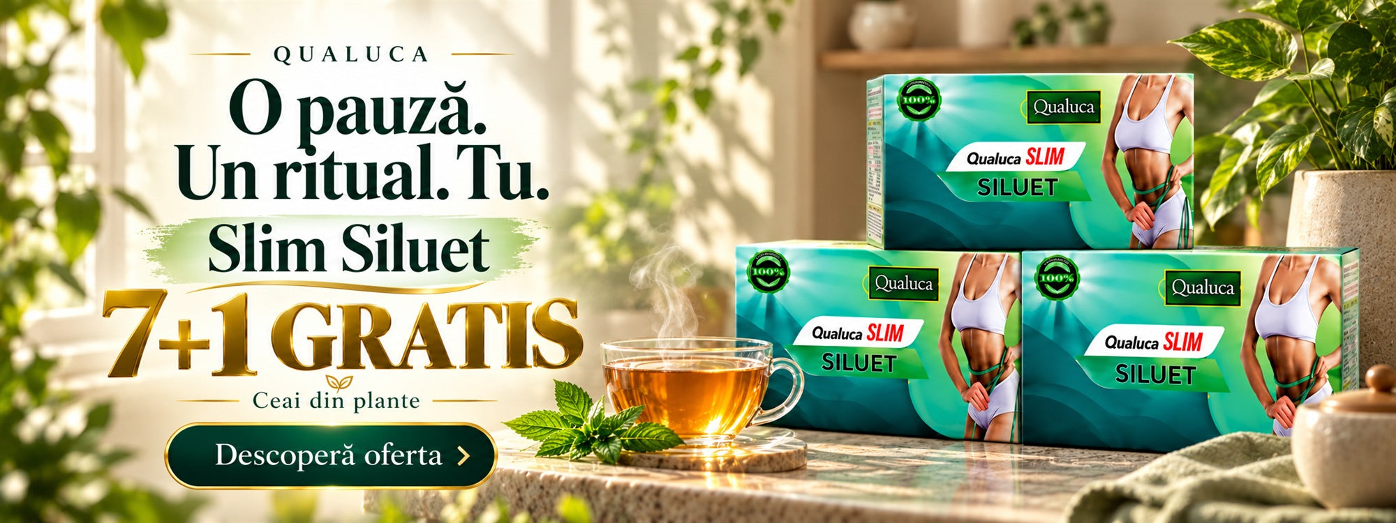 O pauză. Un ritual. Tu. Slim Siluet, ceai din plante. Oferta 7+1 GRATIS. Descoperă oferta.